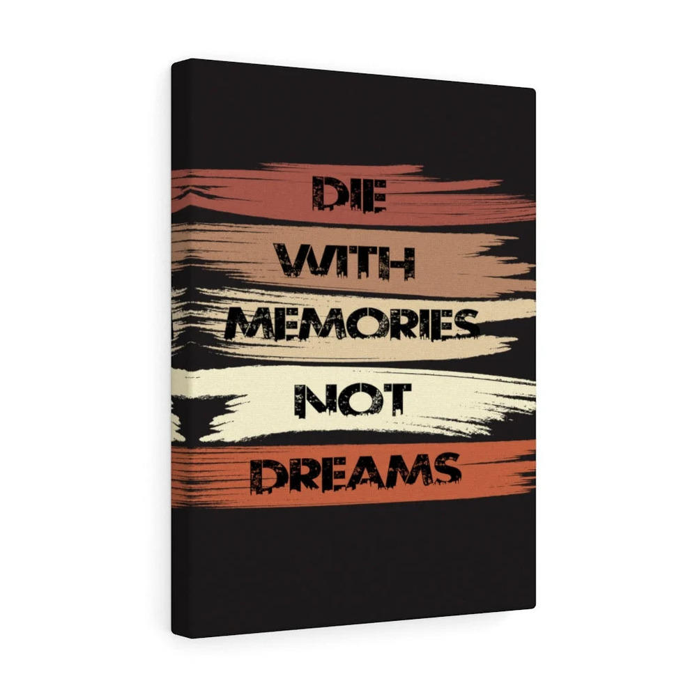Inspirational Wall Art Memories Not Dreams Wall Art Motivation for Inspiring